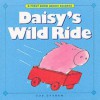 Daisy's Wild Ride (First Book About Science) - Bob Graham