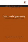 Crisis and Opportunity: Environment and Development in Africa - Francois Falloux, Lee M. Talbot