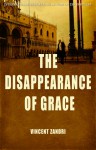 The Disappearance of Grace - Vincent Zandri