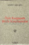 Öyle Kargaşada Böyle Karşılaşmalar - Adalet Ağaoğlu