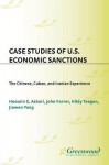Case Studies of U.S. Economic Sanctions: The Chinese, Cuban, and Iranian Experience - Hossein G Askari, John Forrer, Hildy Teegen