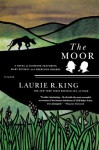 The Moor: A Novel of Suspense Featuring Mary Russell and Sherlock Holmes - Laurie R. King