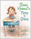 Rosie Sprout's Time to Shine - Allison Wortche, Patrice Barton