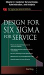 Design for Six SIGMA for Service, Chapter 4 - Customer Survey Design, Administration, and Analysis - Kai Yang