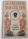 The Cheerful Smugglers - Ellis Parker Butler