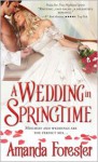 A Wedding in Springtime - Amanda Forester