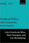 Dividend Policy and Corporate Governance - Luis Correia da Silva, Marc Goergen, Luc Renneboog