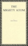 The Mighty Atom - Marie Corelli