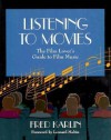 Listening to Movies: The Film Lover's Guide to Film Music - Fred Karlin