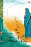 Love Will Find a Way - Parul Tyagi