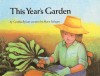 This Year's Garden - Cynthia Rylant, Mary Szilagyi