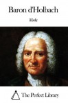 Works of Baron d'Holbach - Baron d'Holbach