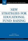 New Strategies for Educational Fund Raising: - Michael J. Worth