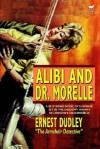 Alibi and Dr. Morelle - Ernest Dudley