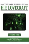 The Dark Worlds of H.P. Lovecraft, Vol 4 - H.P. Lovecraft