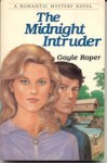 The Midnight Intruder (A Romantic Mystery Novel) - Gayle Roper