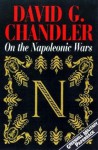 On The Napoleonic Wars - David G. Chandler