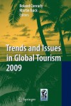 Trends and Issues in Global Tourism 2009 - Roland Conrady, Martin Buck