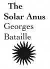 The Solar Anus - Georges Bataille