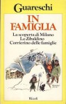 In famiglia - La scoperta di Milano. Lo Zibaldino. Corrierino delle famiglie - Giovannino Guareschi