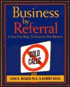 Business by Referral - Ivan R. Misner, Robert Davis