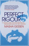 Perfect Rigour: A Genius and the Mathematical Breakthrough of the Century - Masha Gessen