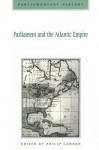 Parliament And The Atlantic Empire - Philip Lawson