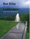 Dan Kiley: Landscapes The Poetry Of Space - Reuben M. Rainey