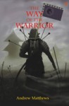 The Way of the Warrior - Andrew Matthews, Meithya Rose Prasetya