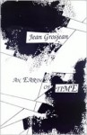 An Earth of Time (Serie D'Ecriture Vol 18) - Jean Grosjean