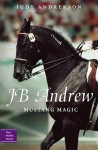 JB Andrew: Mustang Magic - Judy Andrekson, David Parkins