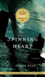 The Spinning Heart: A Novel - Donal Ryan