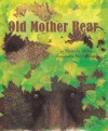 Old Mother Bear - Victoria Miles, Molly Bang