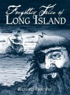 Forgotten Tales of Long Island - Richard Panchyk