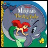 The Big Baby (Disney's Little Mermaid) - Irene Trimble, Darryl Goudreau