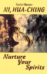 Nurture Your Spirits - Hua-Ching Ni