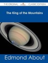 The King of the Mountains - The Original Classic Edition - Edmond About