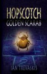 Golden Scarab (Hopscotch, #2) - Ian Trevaskis