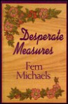 Desperate Measures - Fern Michaels