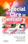 Special Care in Dentistry: Handbook of Oral Health Care - Crispian Scully
