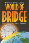 Frank Stewart's World Of Bridge - Frank Stewart