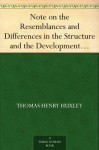 Note on the Resemblances and Differences in the Structure and the Development of the Brain in Man and Apes - Thomas Henry Huxley, Charles Darwin