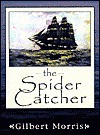 The Spider Catcher - Gilbert Morris