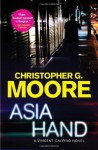 Asia Hand: A Vincent Calvino Novel (Vincent Calvino Novels) - Christopher G. Moore