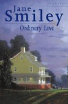 Ordinary Love (Flamingo) - Jane Smiley