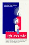 Light One Candle, A Handbook For Bootstrapping Entrepreneurs - Michael Richards