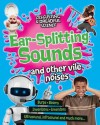 Ear-Splitting Sounds and Other Vile Noises - Anna Claybourne