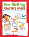 Pre-Writing Practice Pages: 40 Irresistible Picture Pages That Help Children Develop the Fine Motor Skills They Need for Handwriting Success - Terry Cooper