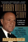 The Barry Diller Story: The Life and Times of America's Greatest Entertainment Mogul - George Mair