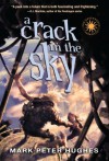 A Crack in the Sky - Mark Peter Hughes